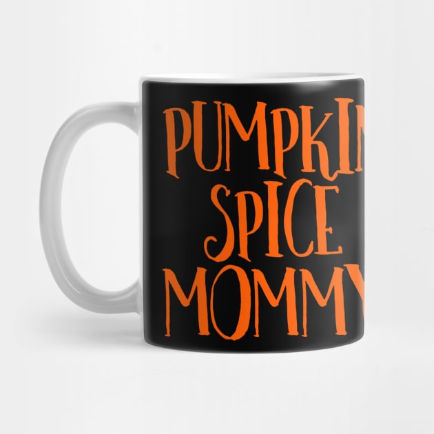 Pumpkin Spice Mommy, Pumpkin Spice Latte, Pumpkin Spice Coffee, Pumpkin Spice Chai Tea, Autumn Fall Thanksgiving by BitterBaubles